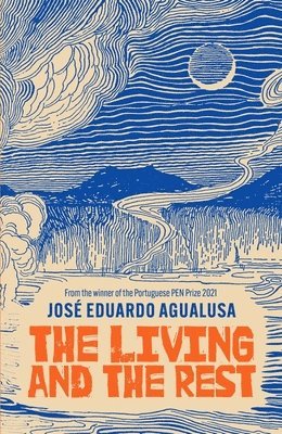José Eduardo Agualusa - Living and the Rest, Häftad