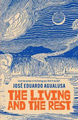 José Eduardo Agualusa, Jose Eduardo Agualusa - Living and the Rest, Häftad