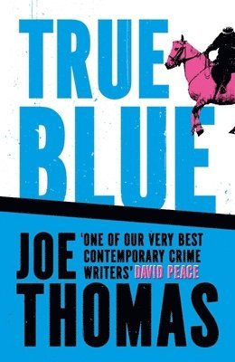Joe Thomas - True Blue, Inbunden