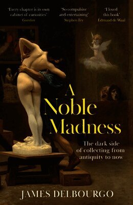 James Delbourgo - Noble Madness, Häftad