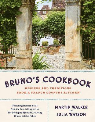 Martin Walker, Julia Watson - Bruno's Cookbook, Inbunden