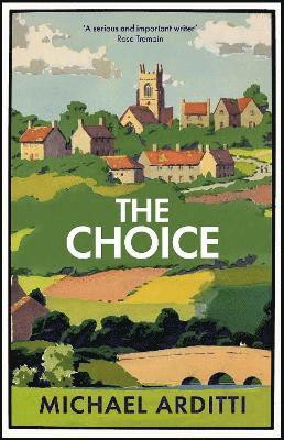 Michael Arditti - The Choice, Inbunden
