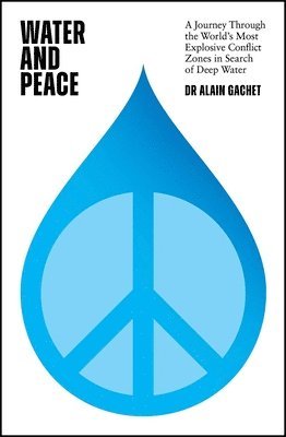 Alain Gachet - Water and Peace, Inbunden