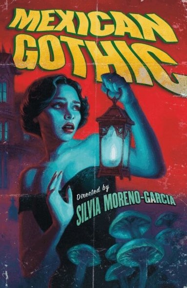Silvia Moreno-Garcia - Mexican Gothic, Häftad