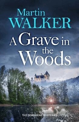 Martin Walker - Grave in the Woods, Häftad