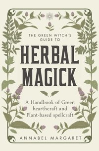 bokomslag Green Witch's Guide to Herbal Magick