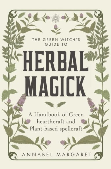 bokomslag The Green Witch's Guide to Herbal Magick