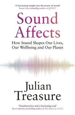 Julian Treasure - Sound Affects, Häftad
