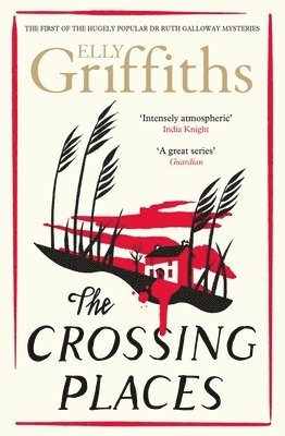 Elly Griffiths - Crossing Places, Häftad