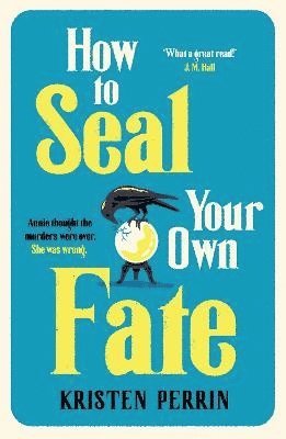 How To Seal Your Own Fate 1