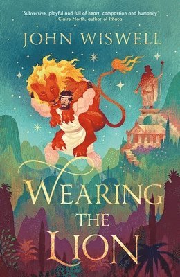 John Wiswell - Wearing The Lion, Inbunden