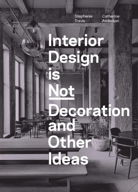 Interior Design is Not Decoration And Other Ideas 1