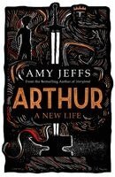 Amy Jeffs - Arthur, Inbunden