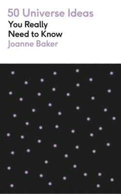 Joanne Baker - 50 Universe Ideas You Really Need to Know, Häftad