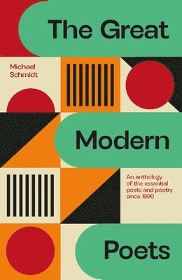 Michael Schmidt, Michael Schmidt - Great Modern Poets, Häftad