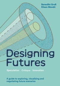 bokomslag Designing Futures