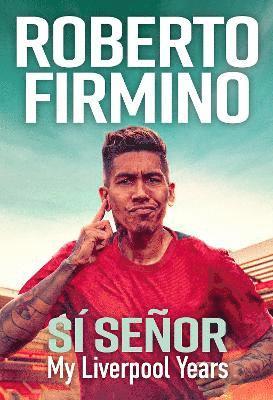 Roberto Firmino - SÍ SEÑOR, Inbunden