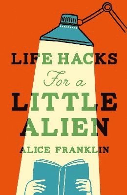 bokomslag Life Hacks For a Little Alien