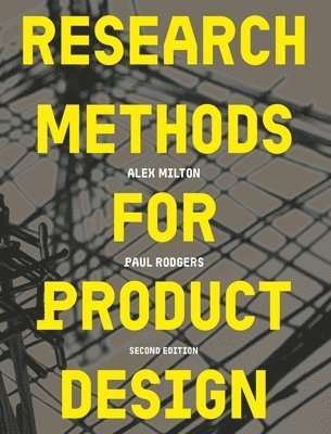 Paul Rodgers, Alex Milton - Research Methods for Product Design, second edition, Häftad