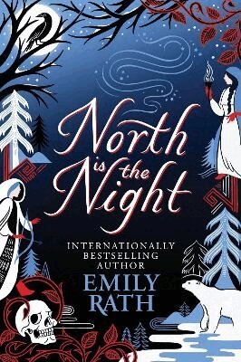 Emily Rath - North Is The Night, Häftad