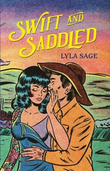 Lyla Sage - Swift and Saddled, Häftad