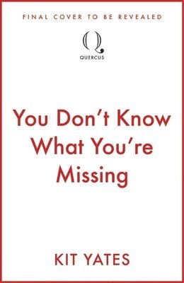 You Don't Know What You're Missing