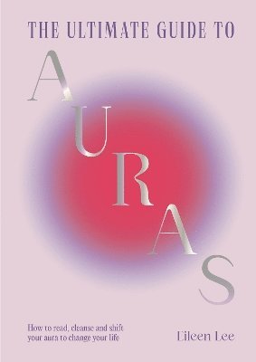 The Ultimate Guide to Auras 1