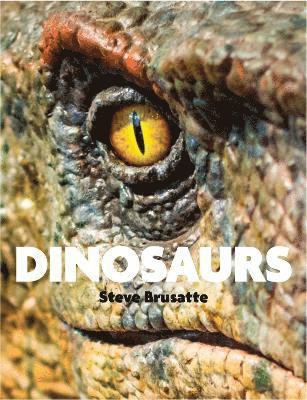 Quercus, Michael Benton, Steve Brusatte - Dinosaurs, Inbunden