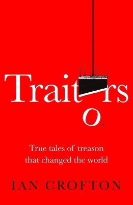 Ian Crofton - Traitors, Häftad