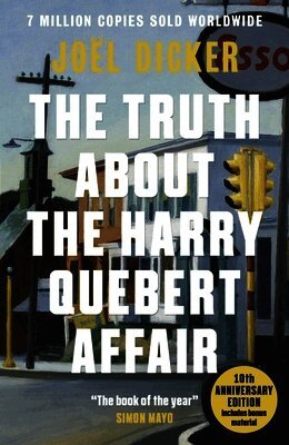 Joël Dicker - Truth About the Harry Quebert Affair, Häftad
