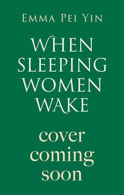 Emma Pei Yin - When Sleeping Women Wake, Häftad
