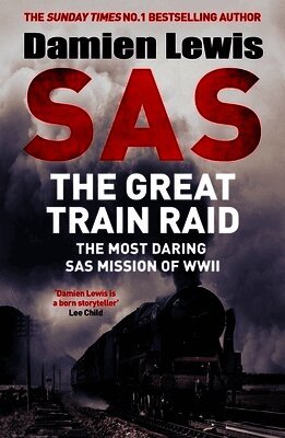 SAS The Great Train Raid