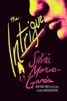 Silvia Moreno-Garcia - Intrigue, Inbunden. Tillgänglighet: Lägg i varukorg