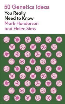 Mark Henderson - 50 Genetics Ideas You Really Need to Know, Häftad