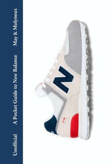 Rob May, Kieran Molyneux - Pocket Guide to New Balance, Inbunden
