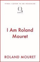 Roland Mouret - I Am Roland Mouret, Häftad