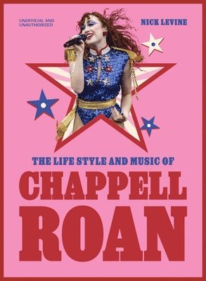 Nick Levine - Life, Style and Music of Chappell Roan, Inbunden