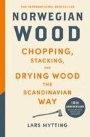 Lars Mytting - Norwegian Wood, Inbunden