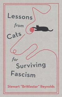 bokomslag Lessons from Cats for Surviving Fascism