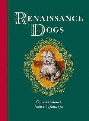 bokomslag Renaissance Dogs