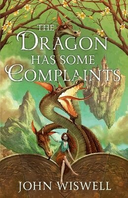John Wiswell - Dragon Has Some Complaints, Häftad