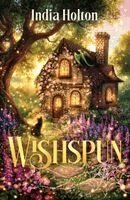 India Holton - Wishspun, Häftad