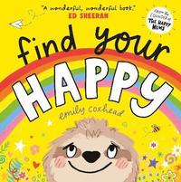 bokomslag Find Your Happy: A joyful first exploration of emotions from the creator of THE HAPPY NEWS, recommended by Ed Sheeran