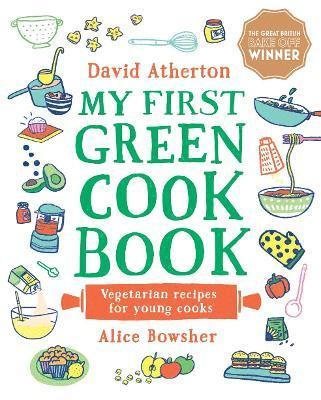 My First Green Cook Book: Vegetarian Recipes for Young Cooks 1