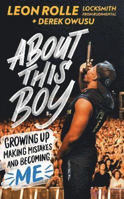 About This Boy: Growing up, making mistakes and becoming me 1