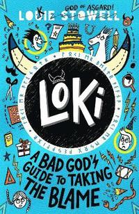 bokomslag Loki: A Bad God's Guide to Taking the Blame