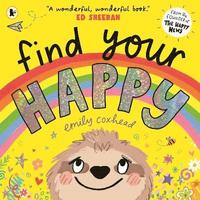 bokomslag Find Your Happy: A joyful first exploration of emotions from the creator of THE HAPPY NEWS, recommended by Ed Sheeran