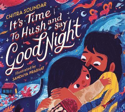 It's Time to Hush and Say Good Night