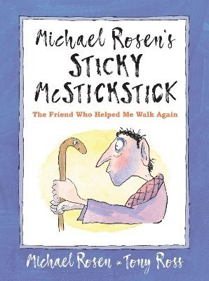 bokomslag Michael Rosen's Sticky McStickstick: The Friend Who Helped Me Walk Again