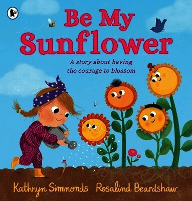 Kathryn Simmonds - Be My Sunflower, Häftad